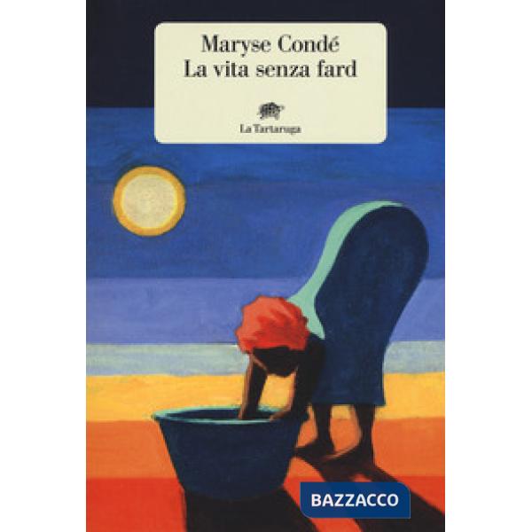 Vita senza fard (La)