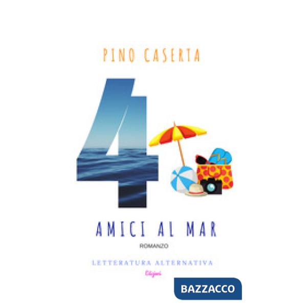 Quattro amici al mar