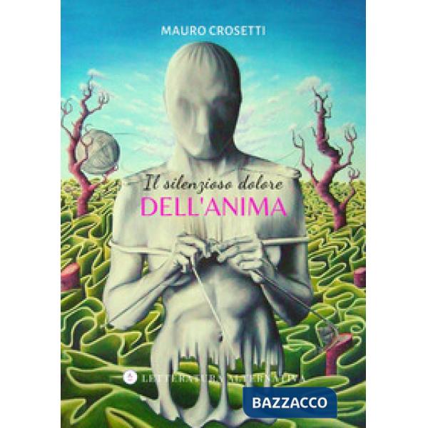 Silenzioso dolore dell'anima (Il)