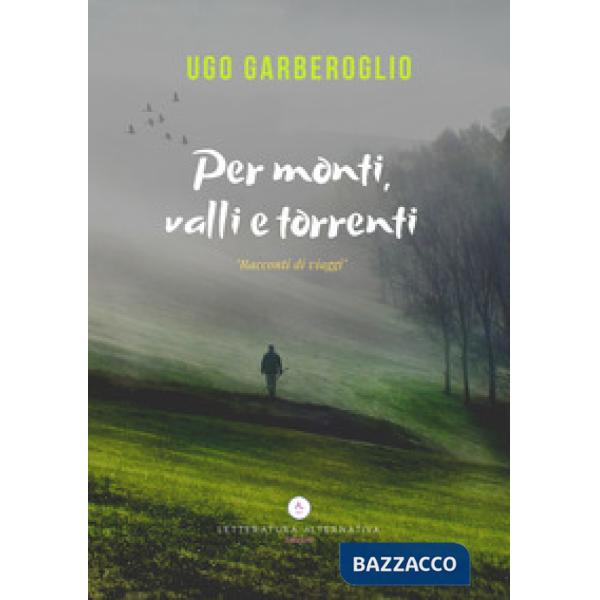 Per monti, valli e torrenti