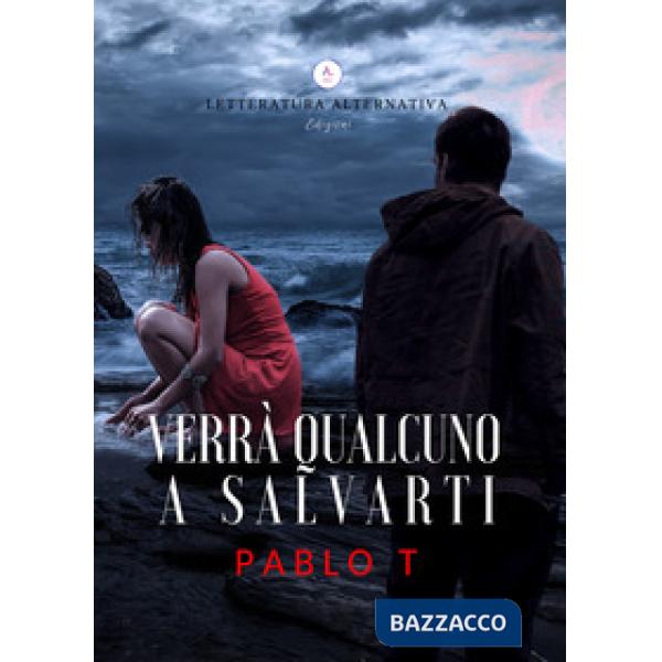 Verrà qualcuno a salvarti