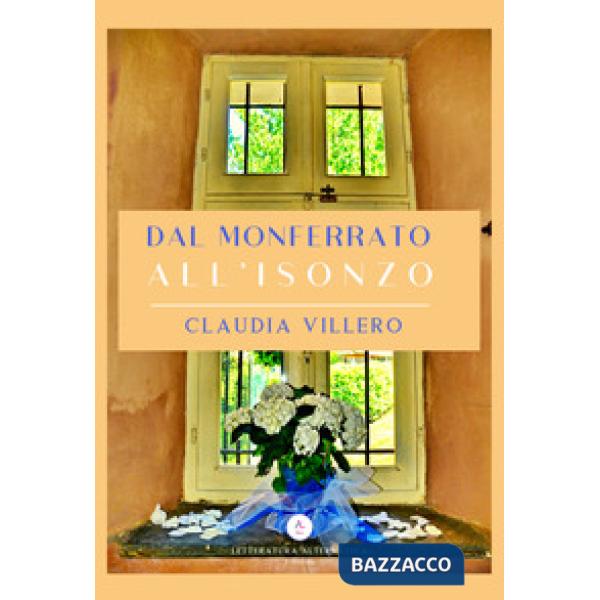 Dal Monferrato all'Isonzo