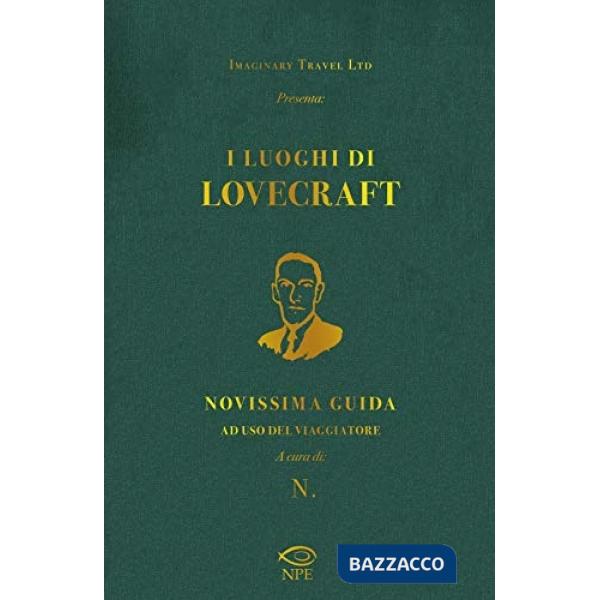 Luoghi di Lovecraft. Novissima guida ad uso del viaggiatore (I)