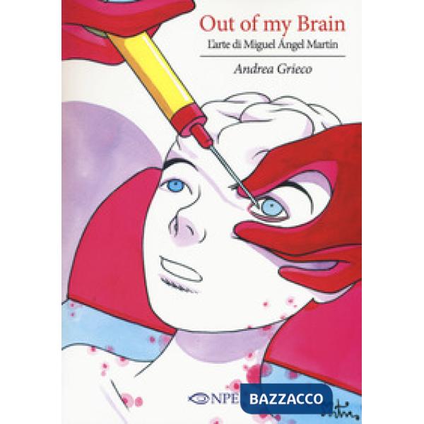 Out of my brain. L'arte di Miguel Ángel Martín