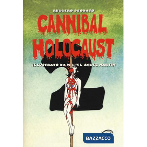 Cannibal Holocaust. Vol. 2
