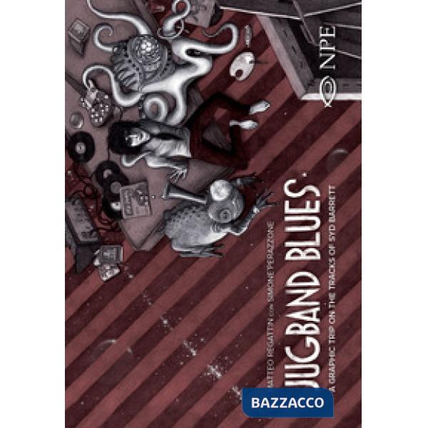 Jugband blues. A graphic trip on the tracks of Syd Barrett