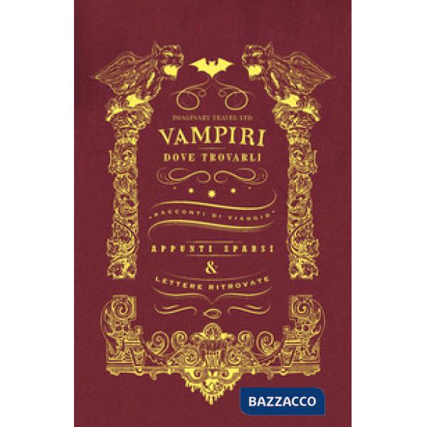 Vampiri e dove trovarli. Ediz. illustrata
