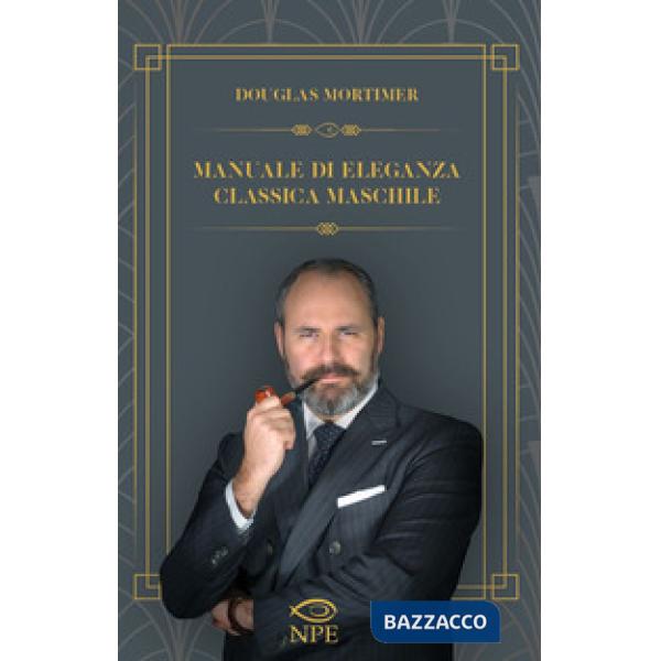 Manuale di eleganza classica maschile