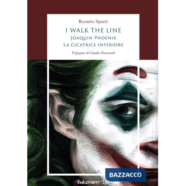 I walk the line. Joaquin Phoenix. La cicatrice interiore