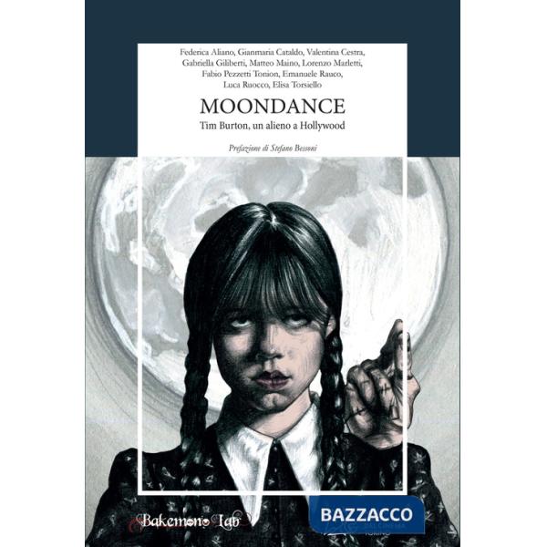 Moondance. Tim Burton, un alieno a Hollywood