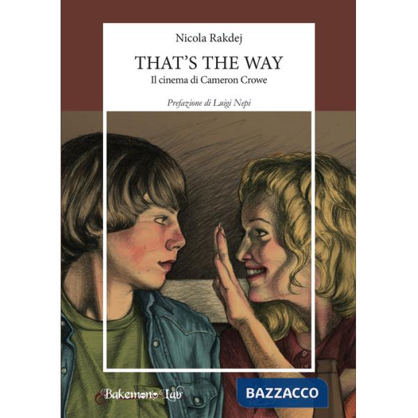 That's the way. Il cinema di Cameron Crowe