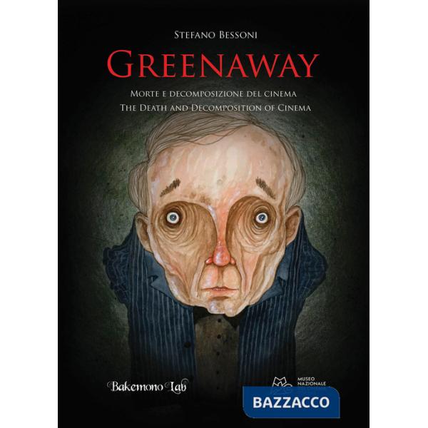 Greenaway. Morte e decomposizione del cinema. Ediz. italiana e inglese
