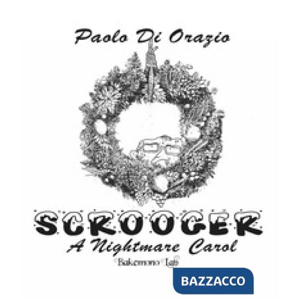 Scrooger. A Nightmare Carol