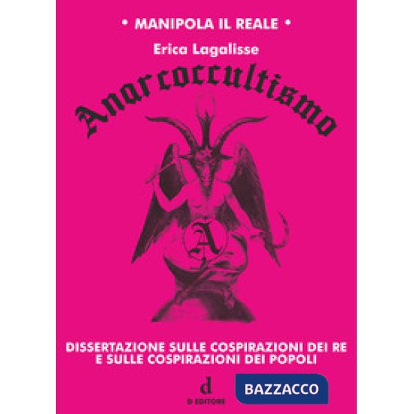 Anarcoccultismo. Dissertazione sulle cospirazioni dei re e sulle cospirazioni dei popoli