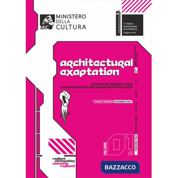 Catalogo del Padiglione Italia «Comunità Resilienti» alla Biennale Architettura 2021. Ediz. italiana e inglese. Vol. 1/a: Archit