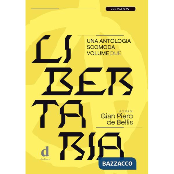 Libertaria. Una antologia scomoda. Vol. 2