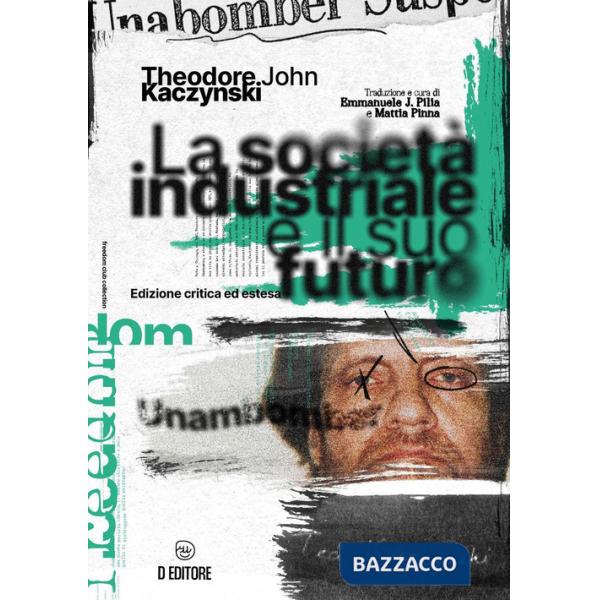 Società industriale e il suo futuro. Ediz. ampliata (La)