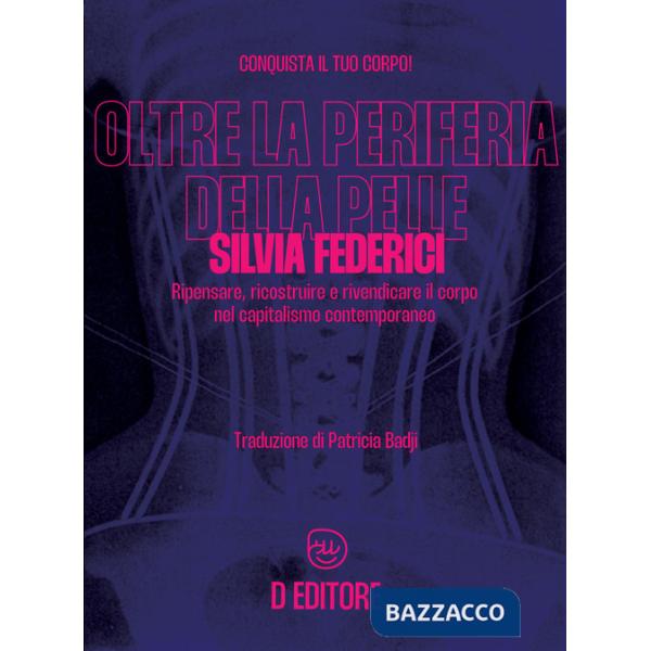 Oltre la periferia della pelle. Ripensare, ricostruire e rivendicare il corpo nel capitalismo contemporaneo