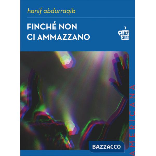 Finché non ci ammazzano