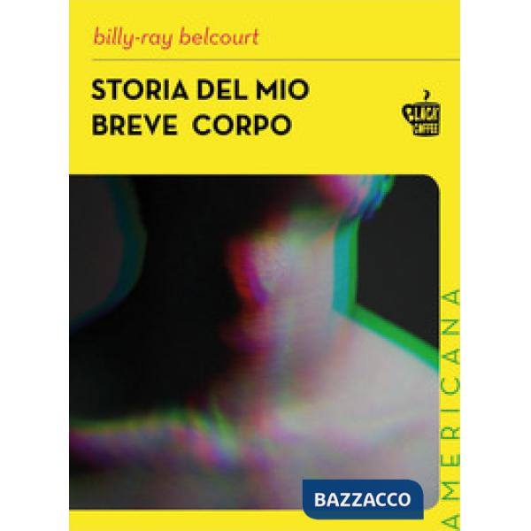 Storia del mio breve corpo