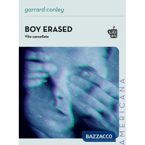 Boy erased. Vite cancellate