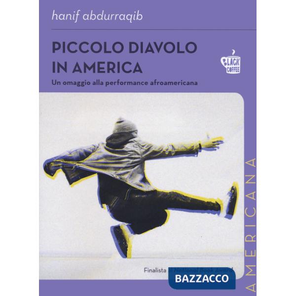 Piccolo diavolo in America. Un omaggio alla performance afroamericana