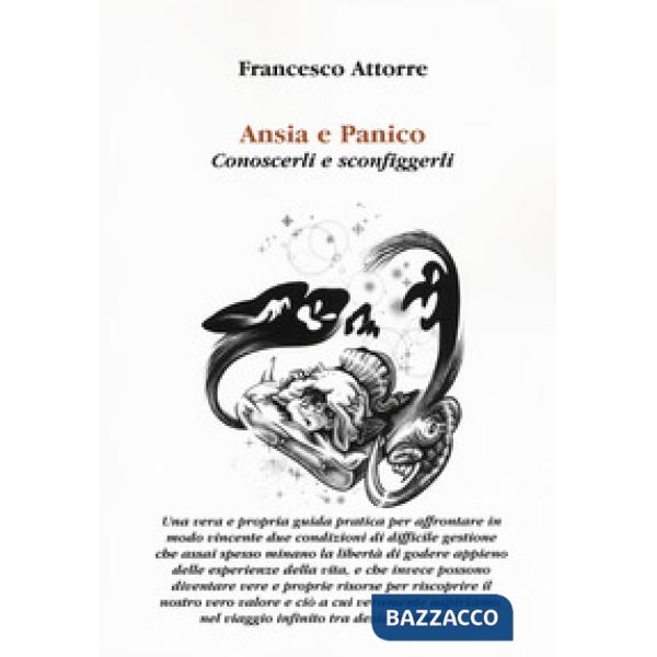 Ansia e panico. Conoscerli e sconfiggerli