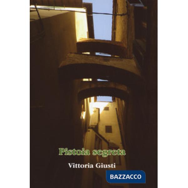 Pistoia segreta