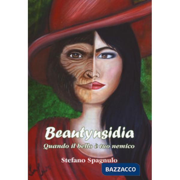 Beautynsidia. Quando il bello è tuo nemico