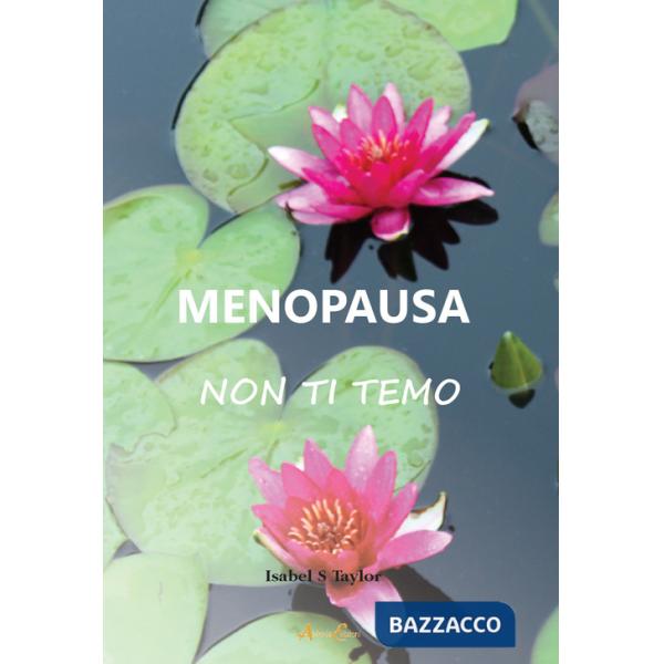 Menopausa non ti temo