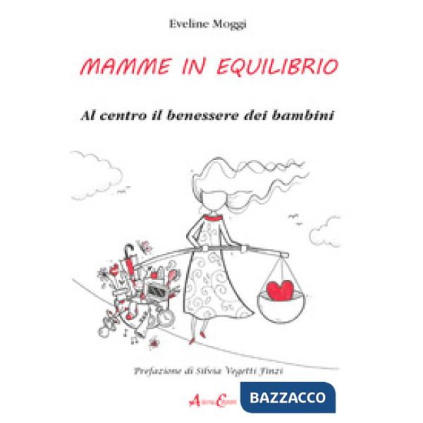 Mamme in equilibrio. Al centro il benessere dei bambini
