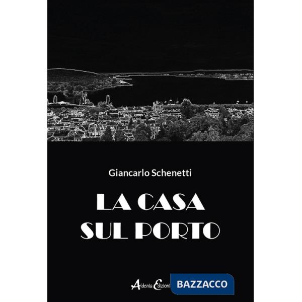Casa sul porto (La)