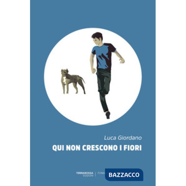 Qui non crescono i fiori