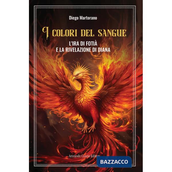 Ira di Fotià e la rivelazione di Diana. I colori del sangue (L')