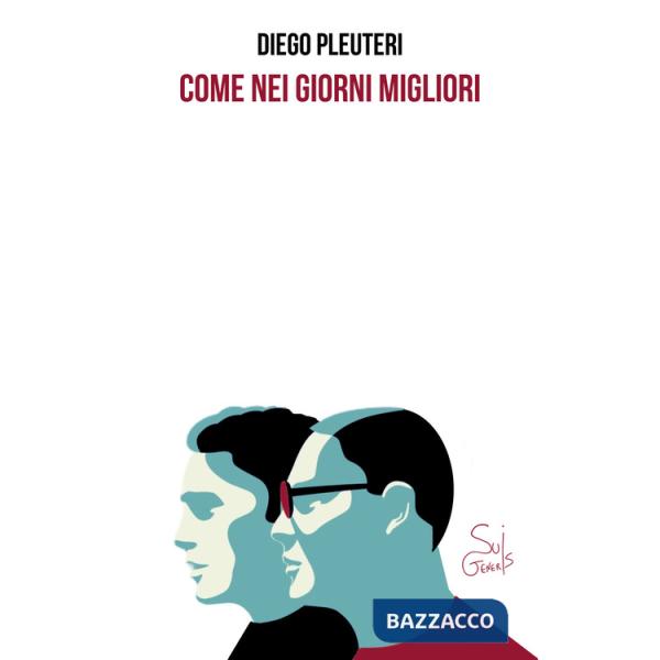 Come nei giorni migliori