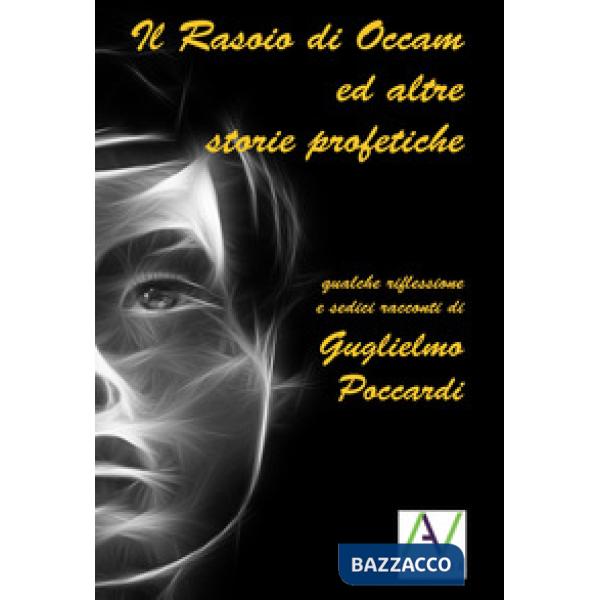 Rasoio di Occam ed altre storie profetiche (Il)