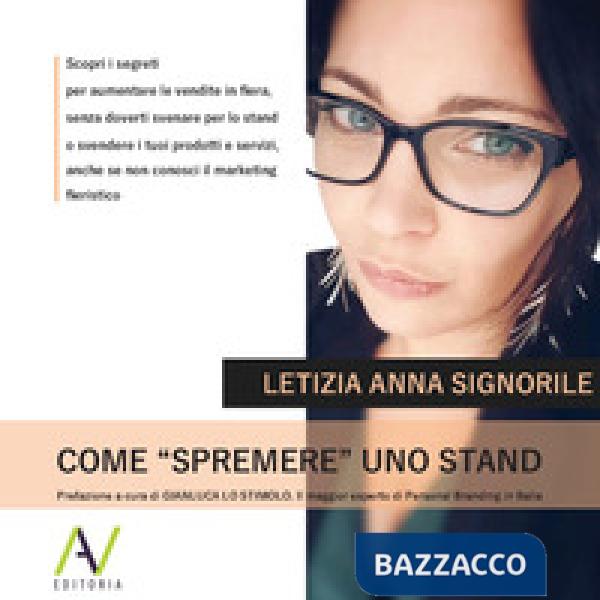 Come «spremere» uno stand. Ediz. illustrata