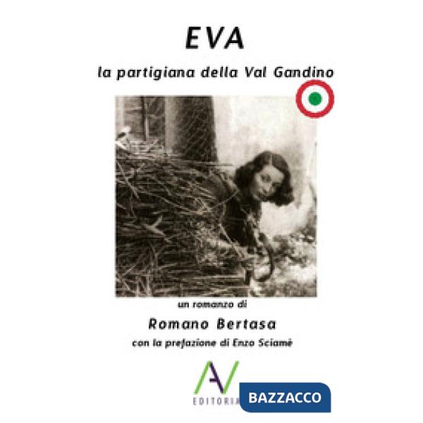 Eva. La partigiana della Val Gandino