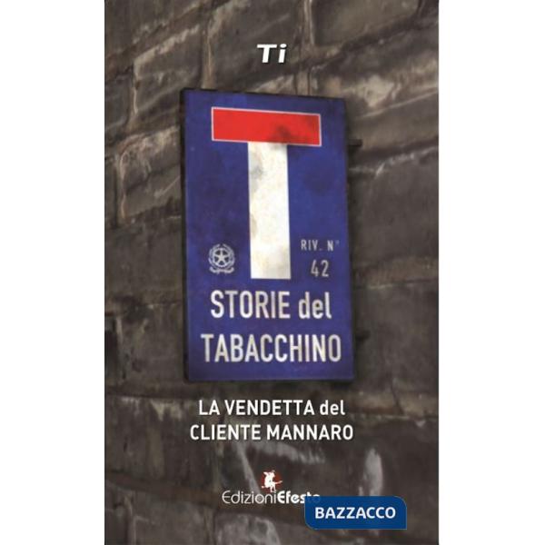 Vendetta del cliente mannaro. Storie del tabacchino (La)