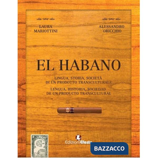 Habano. Lingua, storia, società di un prodotto transculturale-El habano. Lengua, historia, sociedad de un producto transcultural