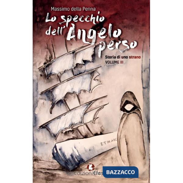 Specchio dell'angelo perso. Storia di uno strano (Lo). Vol. 3