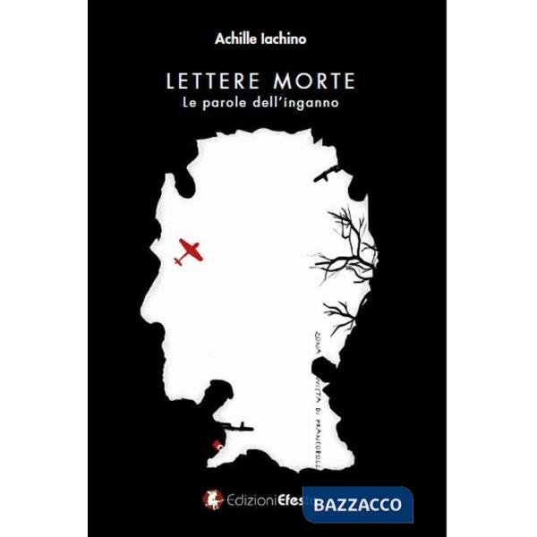 Lettere morte. Le parole dell'inganno