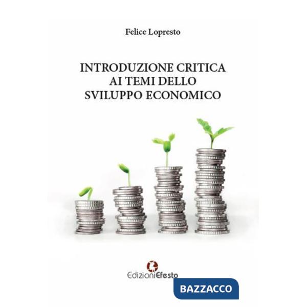 Introduzione critica ai temi dello sviluppo economico