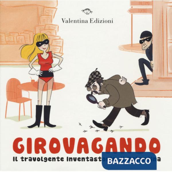 Girovagando. Il travolgente inventastorie di Valentina