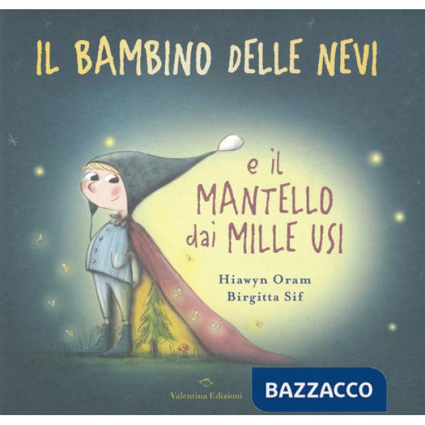 Bambino delle nevi e il mantello dai mille usi (Il)