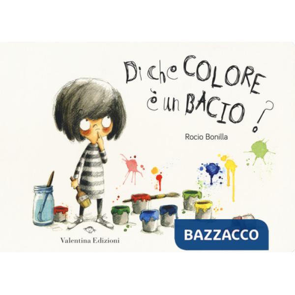 Di che colore è un bacio? Ediz. a colori
