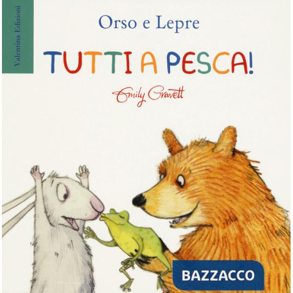 Tutti a pesca! Ediz. a colori