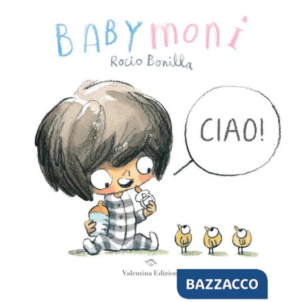 Babymoni Ciao! Ediz. a colori