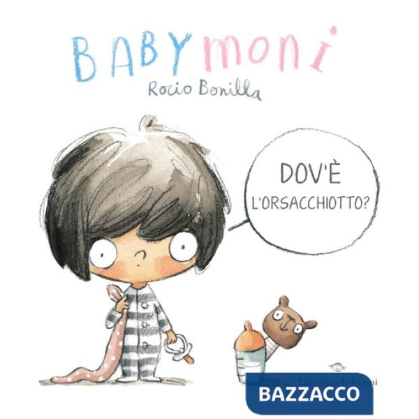 Babymoni dov'è l'orsacchiotto? Ediz. a colori