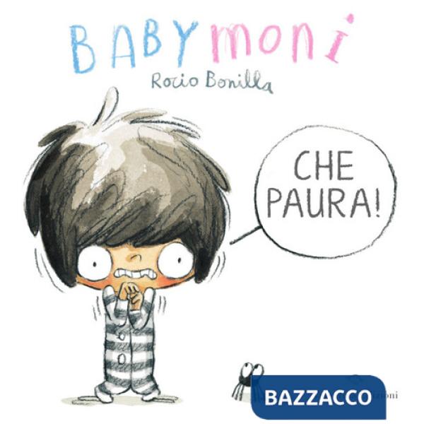 Babymoni che paura! Ediz. a colori